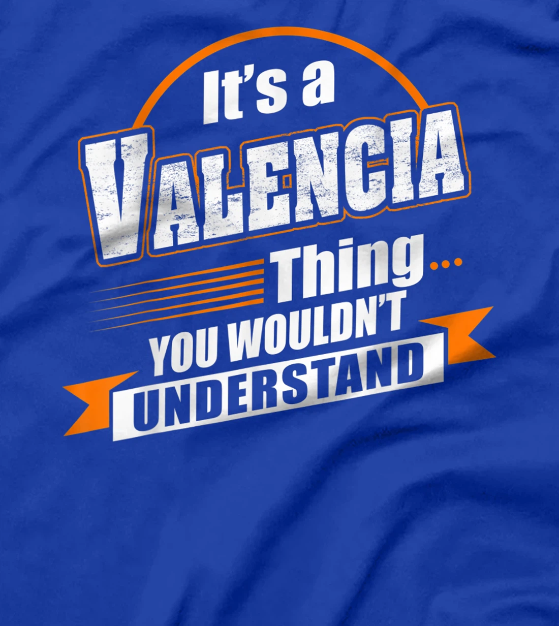 Best Gift For VALENCIA - VALENCIA Named T-Shirt
