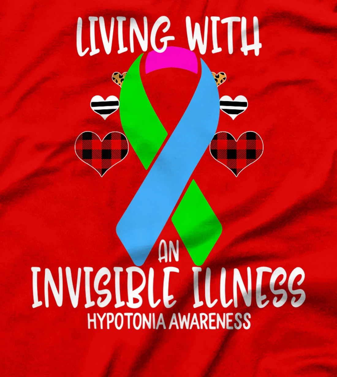 Hypotonia Awareness Living With An Invisible illness Premium T-Shirt