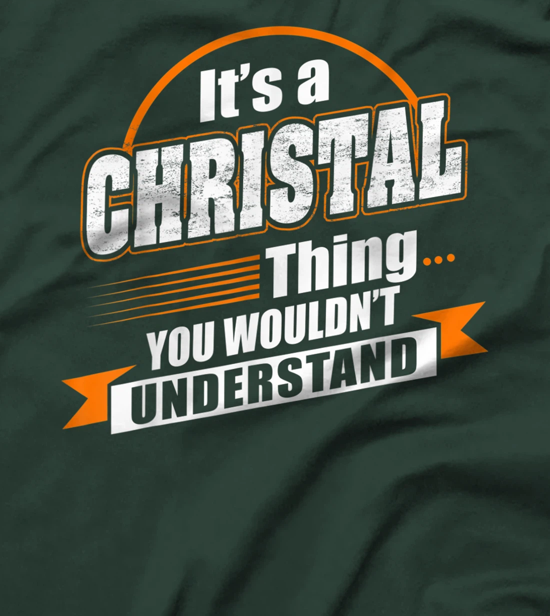 Best Gift For CHRISTAL - CHRISTAL Named T-Shirt