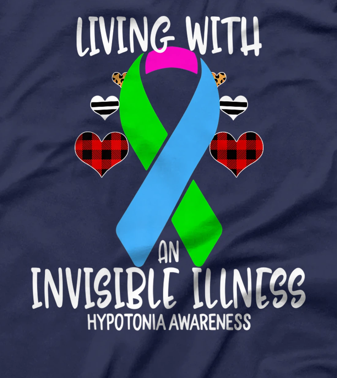 Hypotonia Awareness Living With An Invisible illness Premium T-Shirt