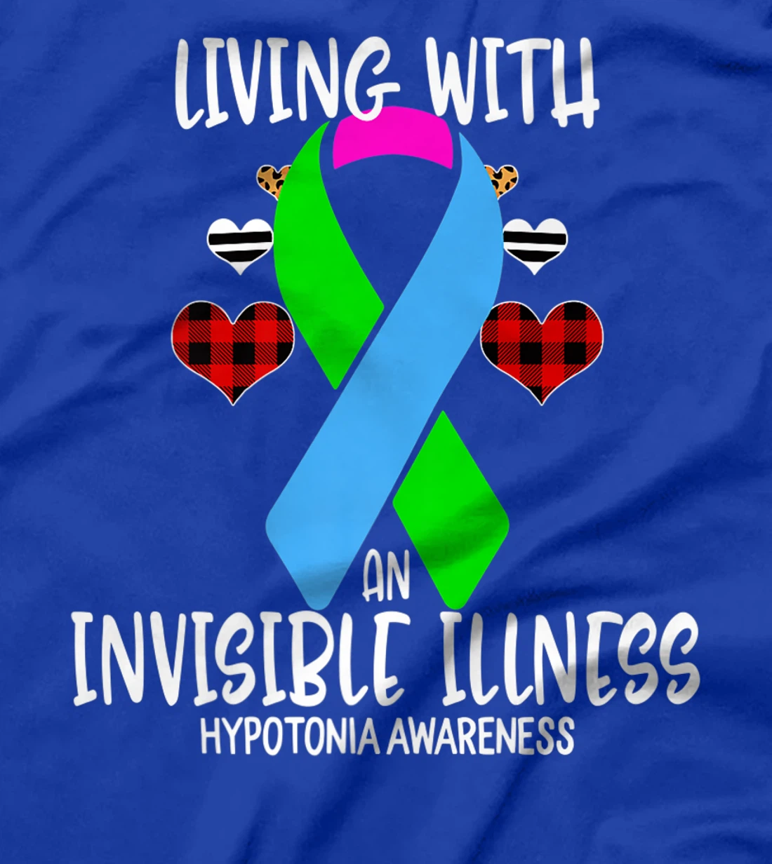 Hypotonia Awareness Living With An Invisible illness Premium T-Shirt