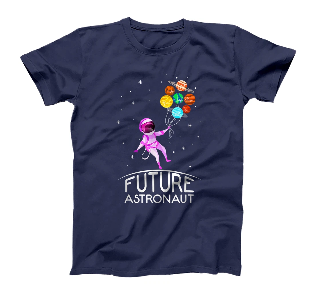 Future Astronaut With Planets Funny Quote For Girl T-Shirt