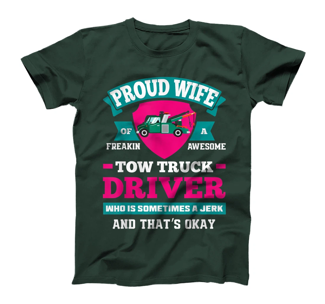 Women Proud Tow Wife Funny Tow Truck Driver Wife Gift T-Shirt