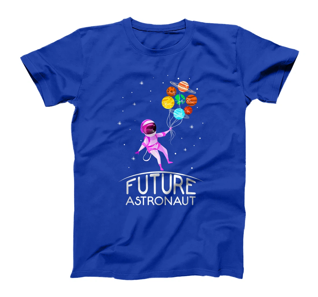 Future Astronaut With Planets Funny Quote For Girl T-Shirt