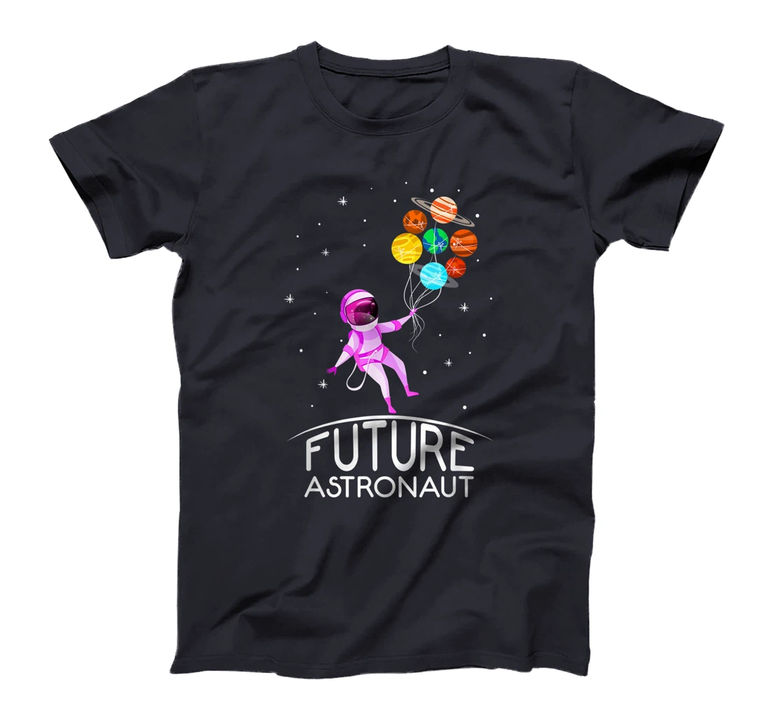 Future Astronaut With Planets Funny Quote For Girl T-Shirt