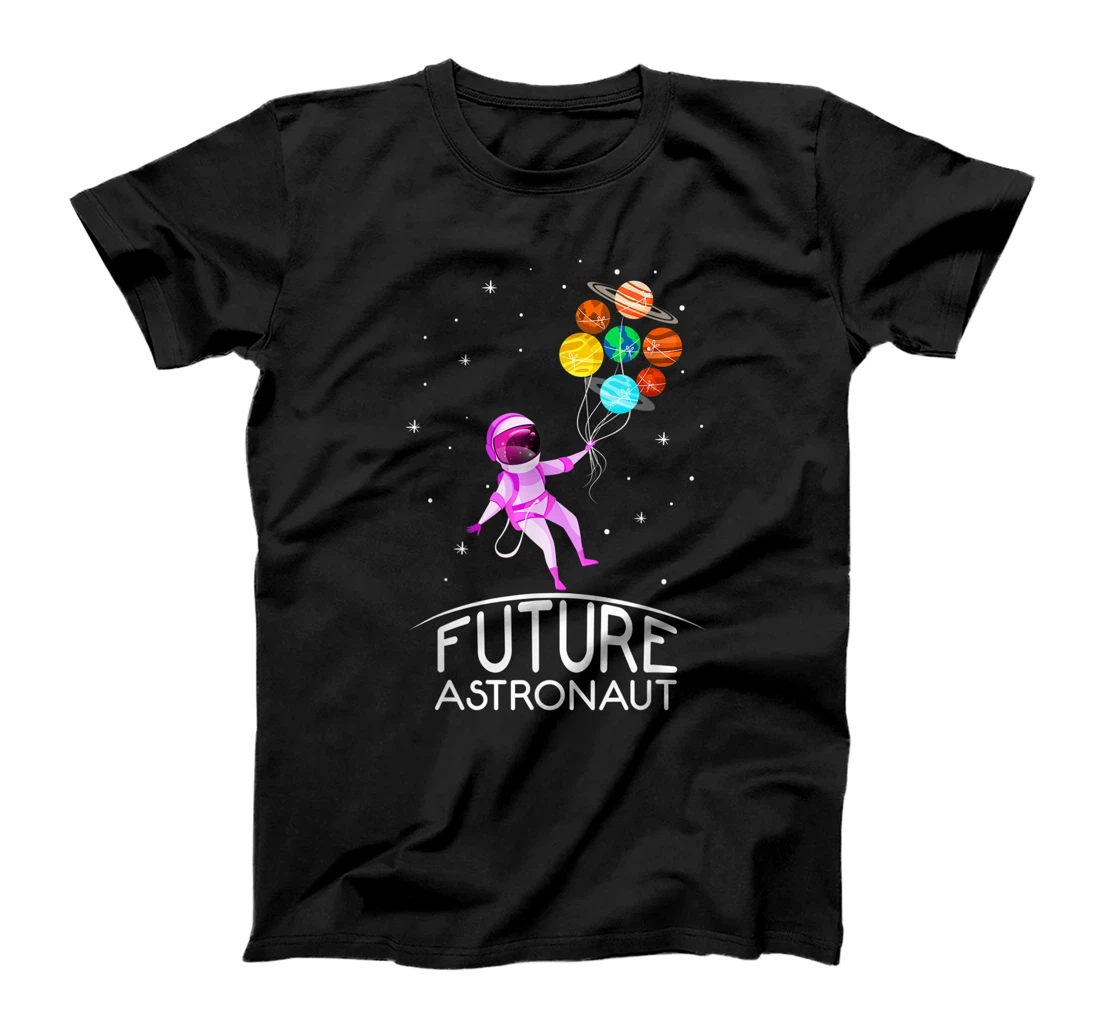 Future Astronaut With Planets Funny Quote For Girl T-Shirt