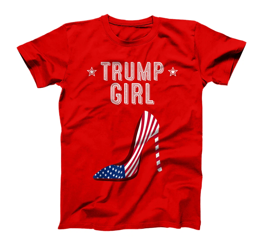 Funny Trump Girl Gift | Cute High Heel American Flag Women T-Shirt