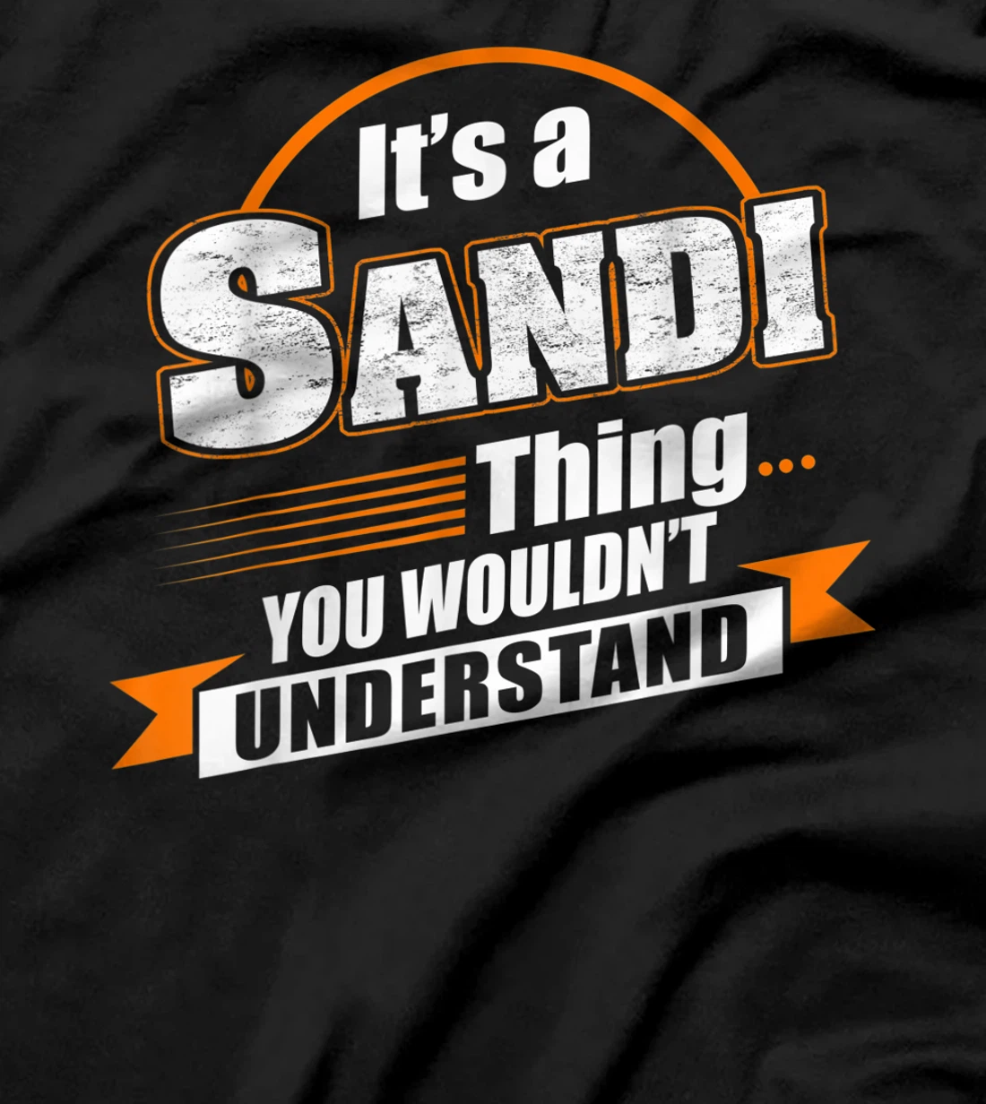 Best Gift For SANDI- SANDI Named T-Shirt