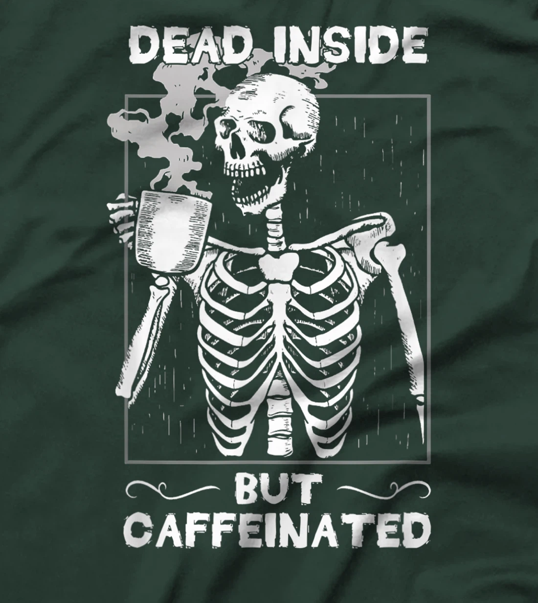 Dead Inside But Caffeinated Skeleton Drinking Coffee Funny T-Shirt