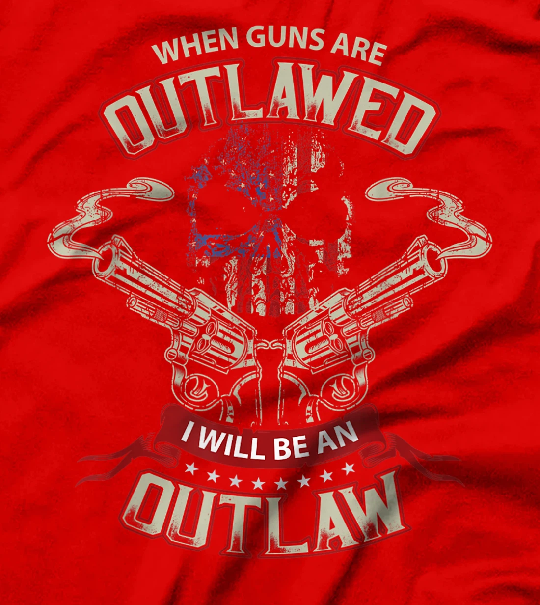 When Guns are Outlawed I will be an Outlaw T-Shirt