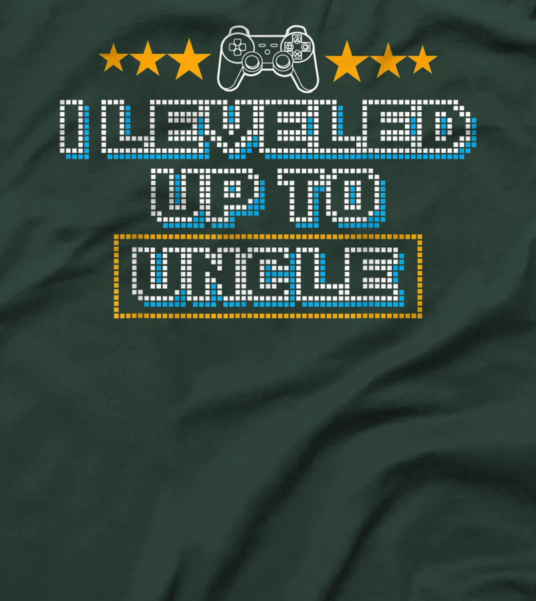 Funny I Leveled Up To Uncle Gift | Cute Video Gamer Men Boys T-Shirt