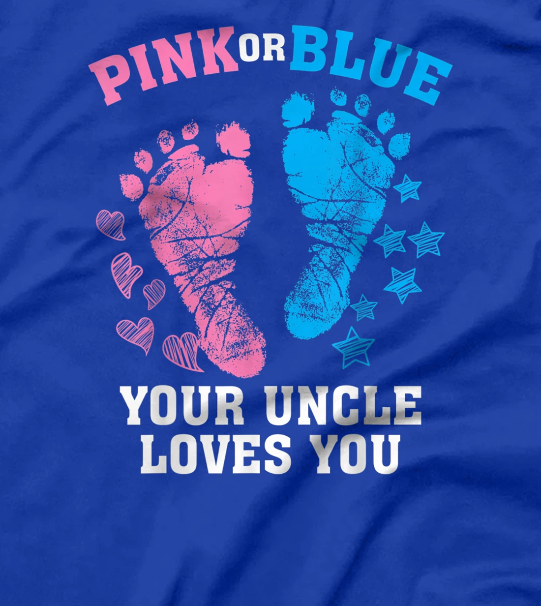 Funny Pink Blue Your Uncle Loves You Gift Cute Gender Reveal T-Shirt