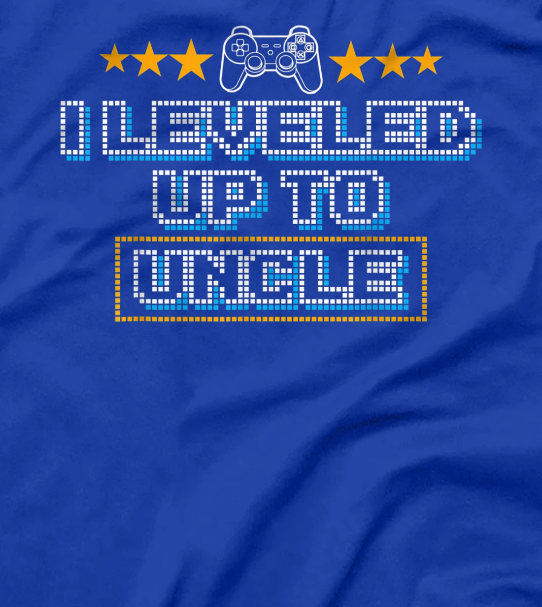 Funny I Leveled Up To Uncle Gift | Cute Video Gamer Men Boys T-Shirt