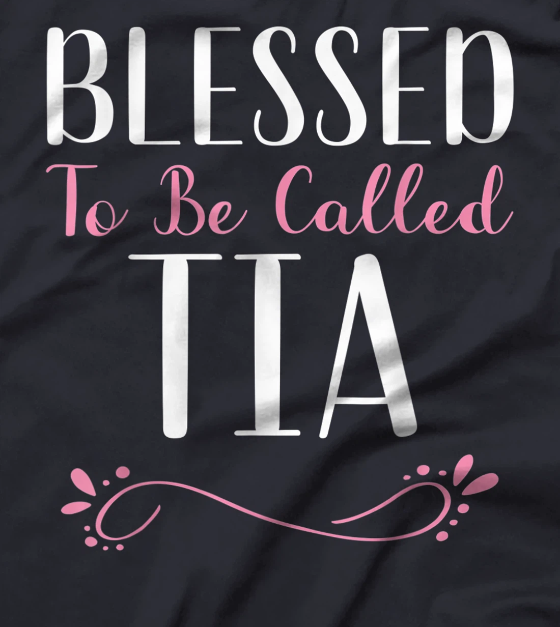 Blessed To Be Called Tia Cute Cool T-Shirt