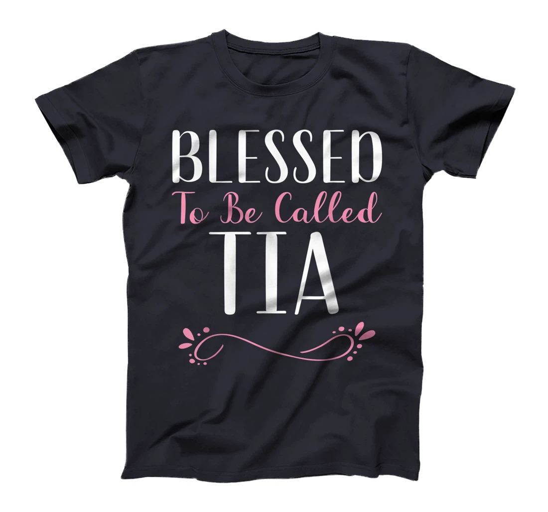 Blessed To Be Called Tia Cute Cool T-Shirt