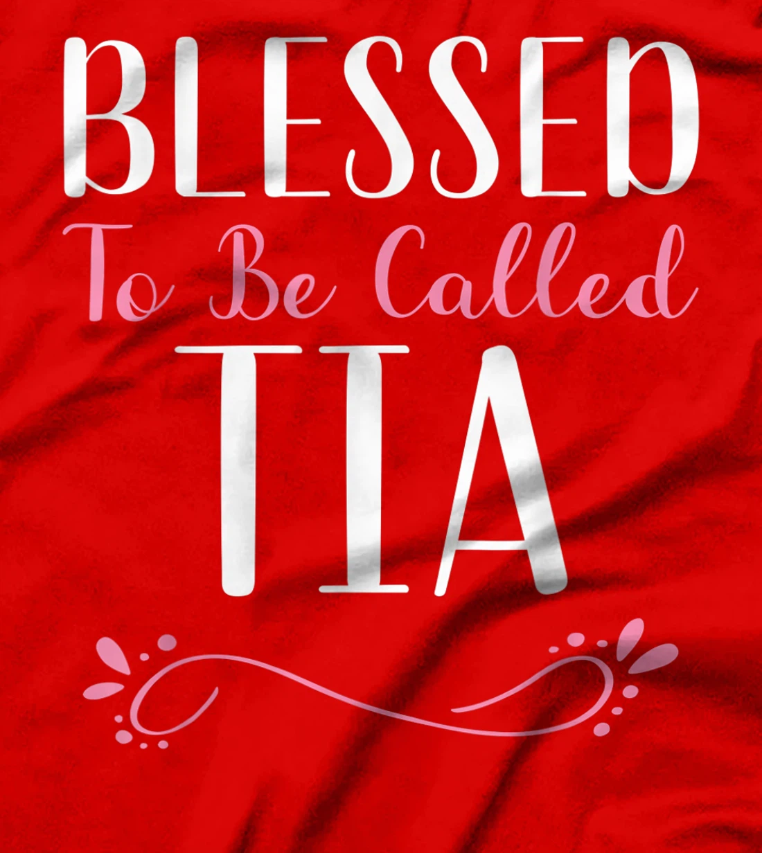 Blessed To Be Called Tia Cute Cool T-Shirt