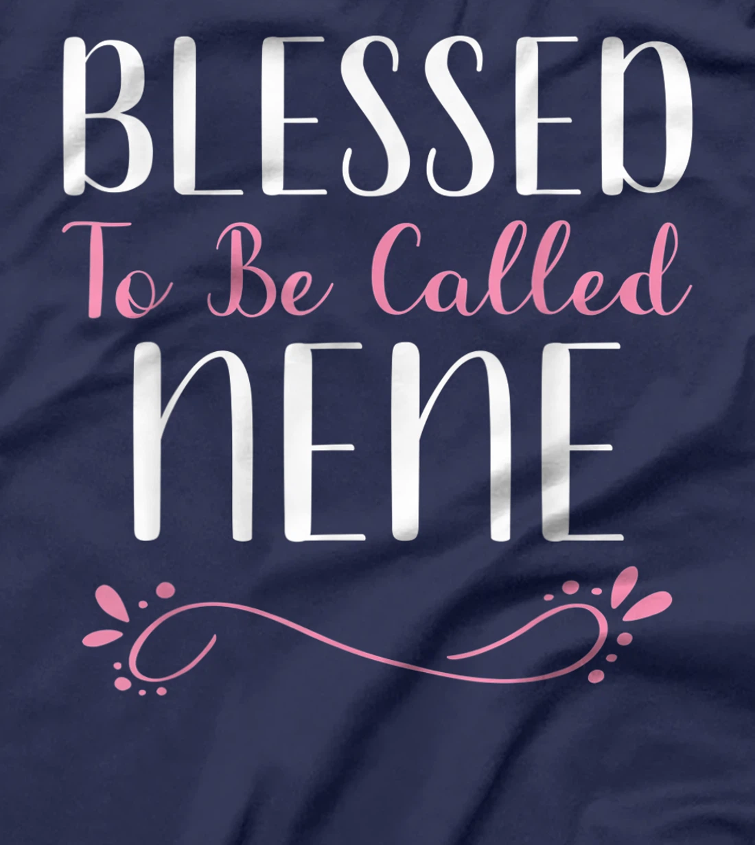 Blessed To Be Called Nene Cute Cool T-Shirt