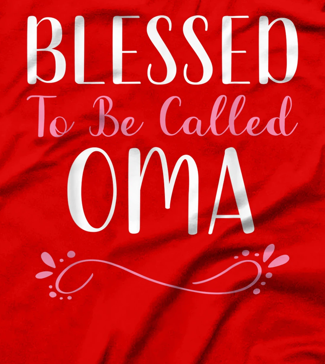 Blessed To Be Called Oma Cute Cool T-Shirt