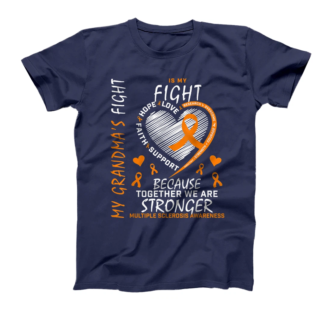 My Grandma's Fight Is My Fight Multiple Sclerosis Awareness T-Shirt
