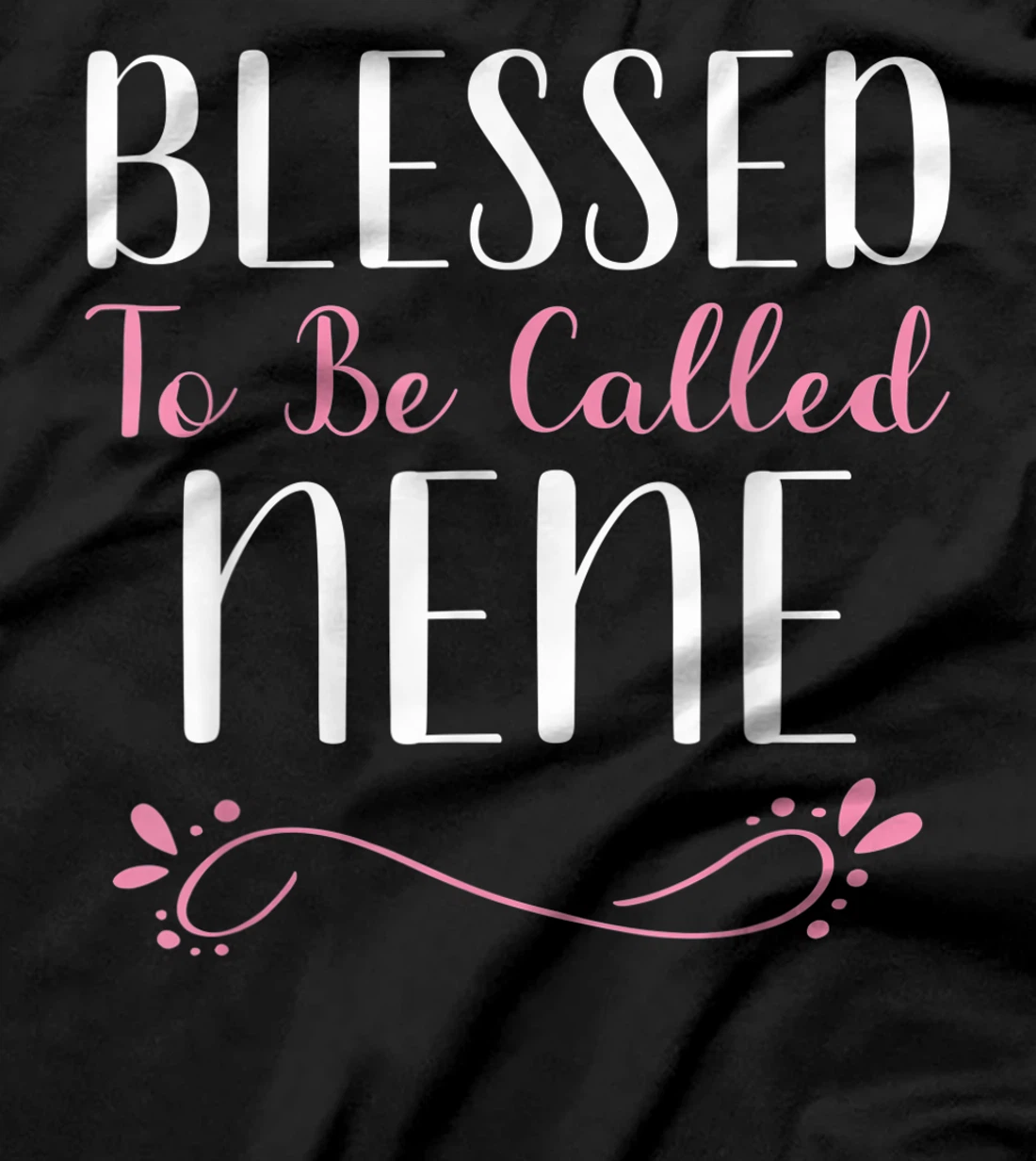 Blessed To Be Called Nene Cute Cool T-Shirt