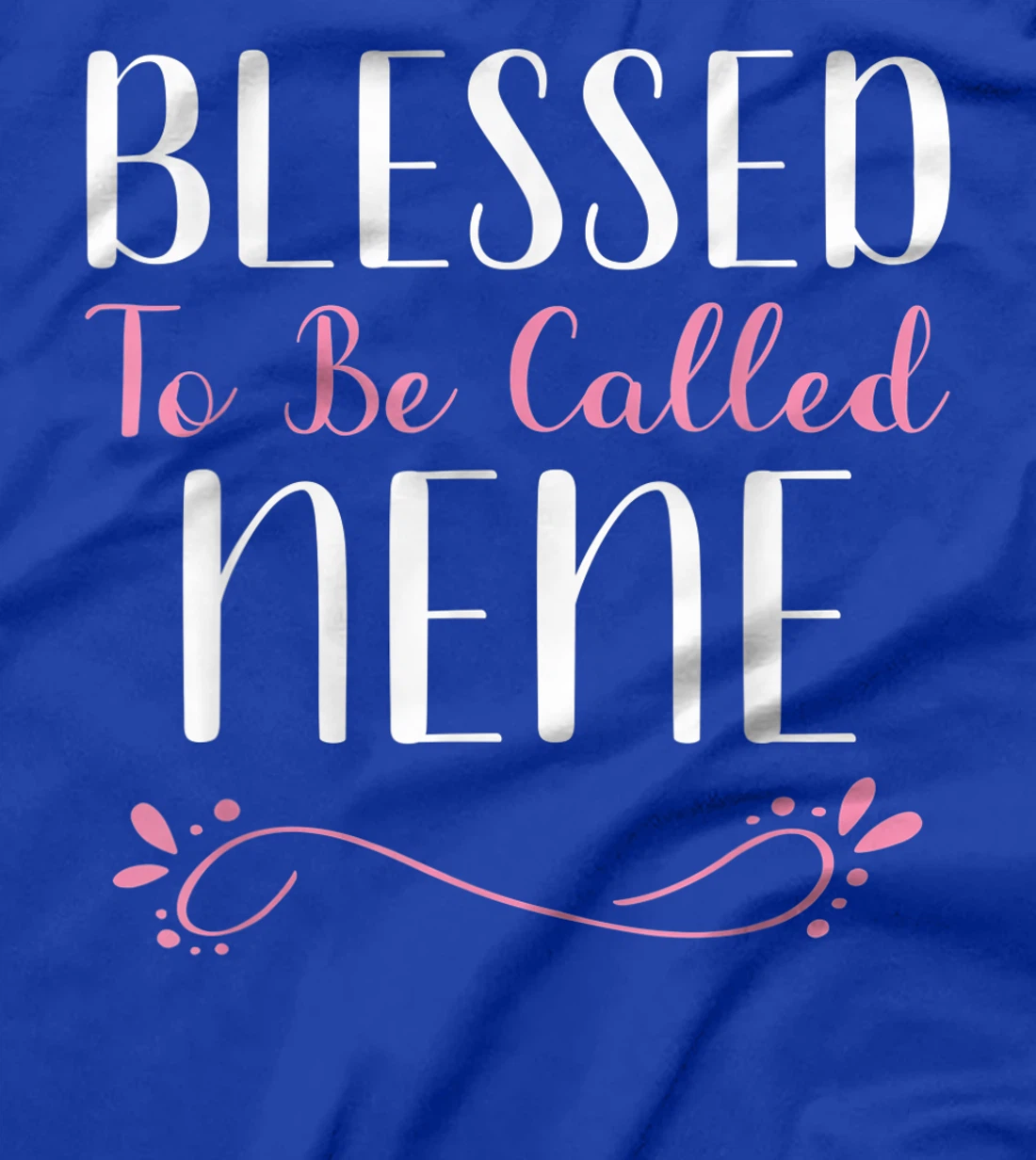Blessed To Be Called Nene Cute Cool T-Shirt