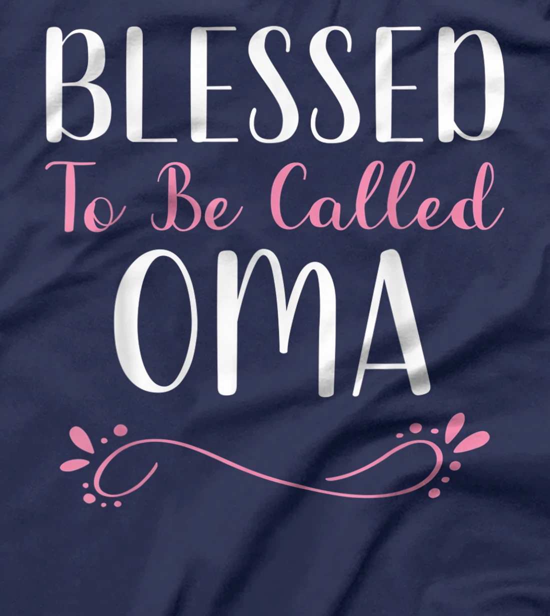 Blessed To Be Called Oma Cute Cool T-Shirt