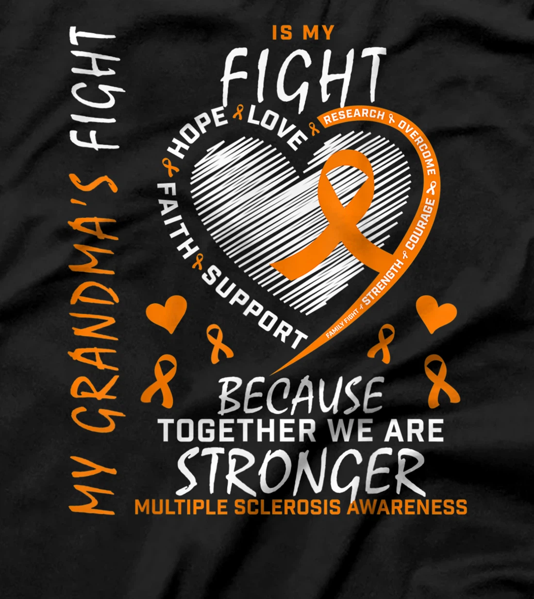 My Grandma's Fight Is My Fight Multiple Sclerosis Awareness T-Shirt