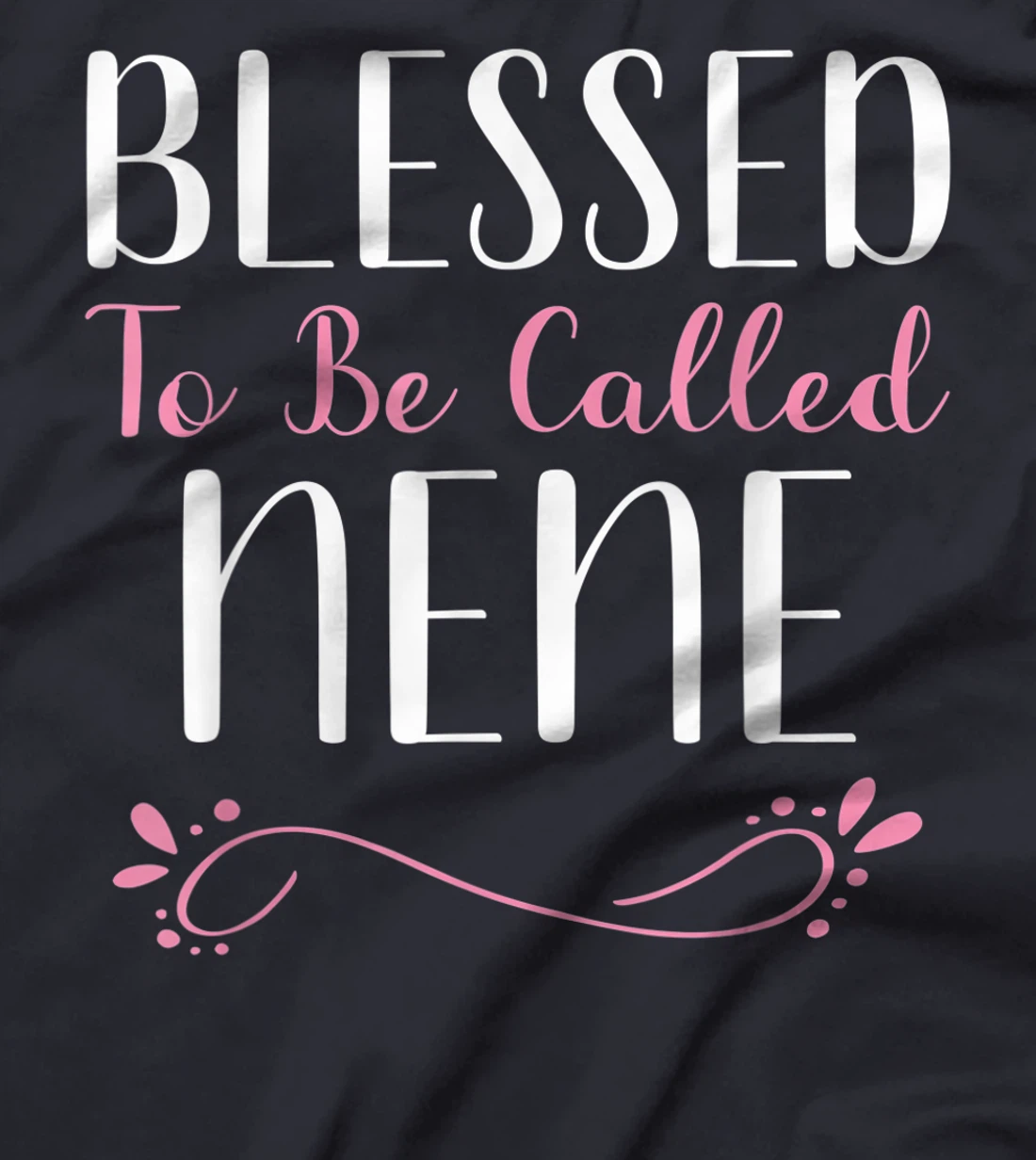 Blessed To Be Called Nene Cute Cool T-Shirt