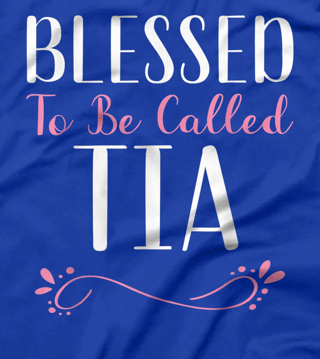 Blessed To Be Called Tia Cute Cool T-Shirt