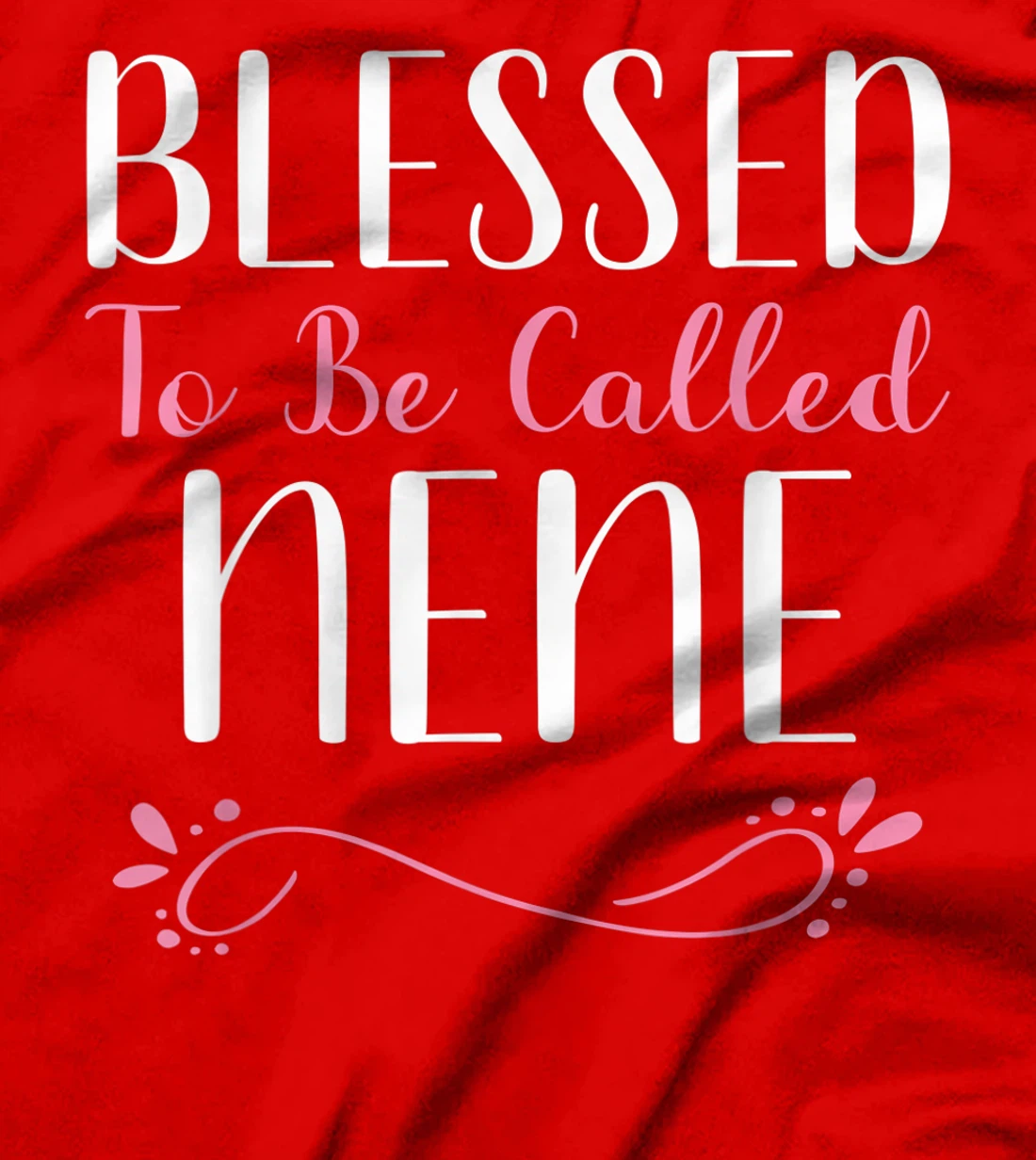 Blessed To Be Called Nene Cute Cool T-Shirt