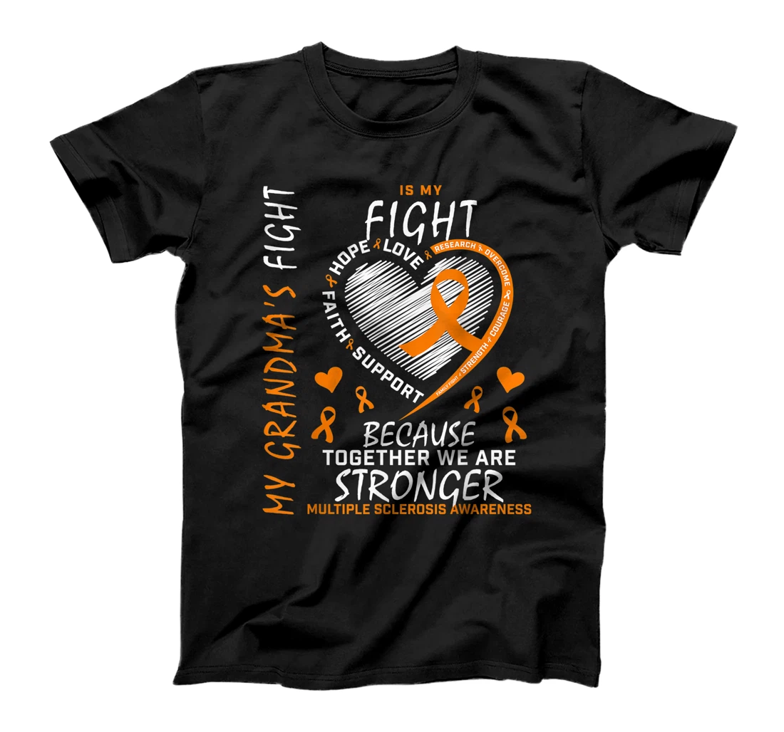 My Grandma's Fight Is My Fight Multiple Sclerosis Awareness T-Shirt