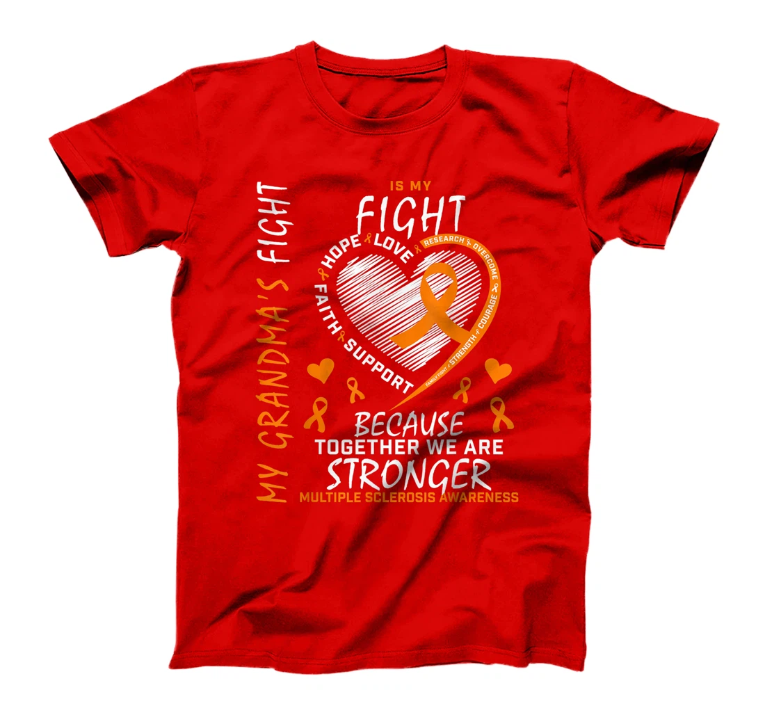 My Grandma's Fight Is My Fight Multiple Sclerosis Awareness T-Shirt