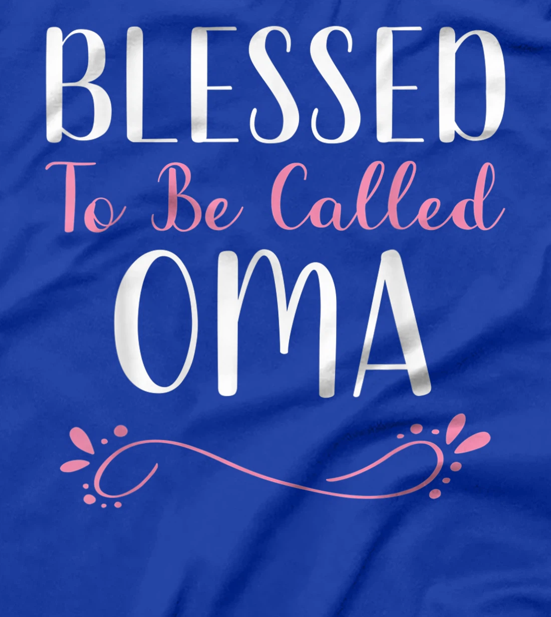 Blessed To Be Called Oma Cute Cool T-Shirt