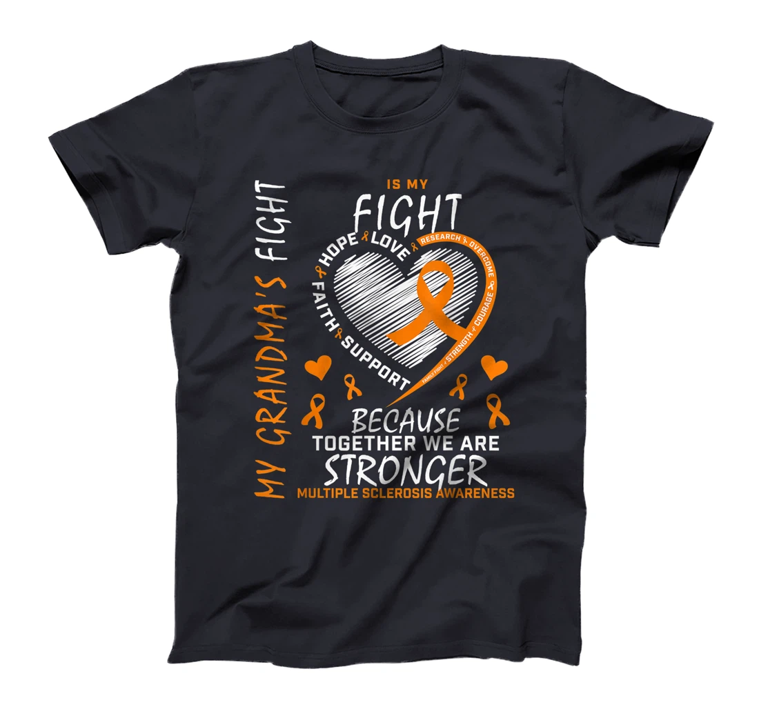My Grandma's Fight Is My Fight Multiple Sclerosis Awareness T-Shirt