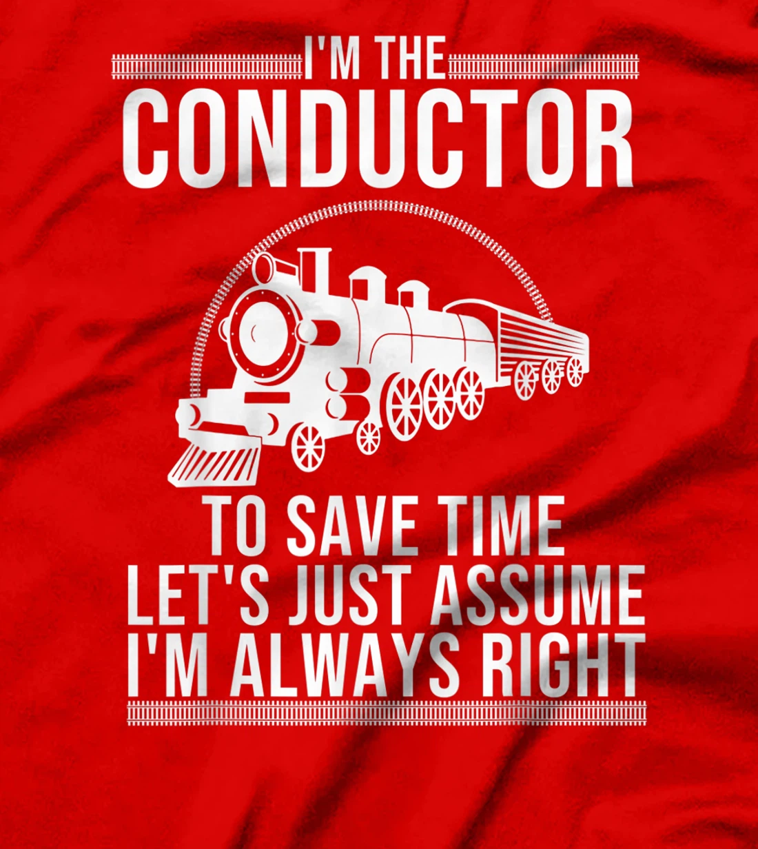 Funny Train Conductor Gift | Cute Subway Engineer Men Women T-Shirt