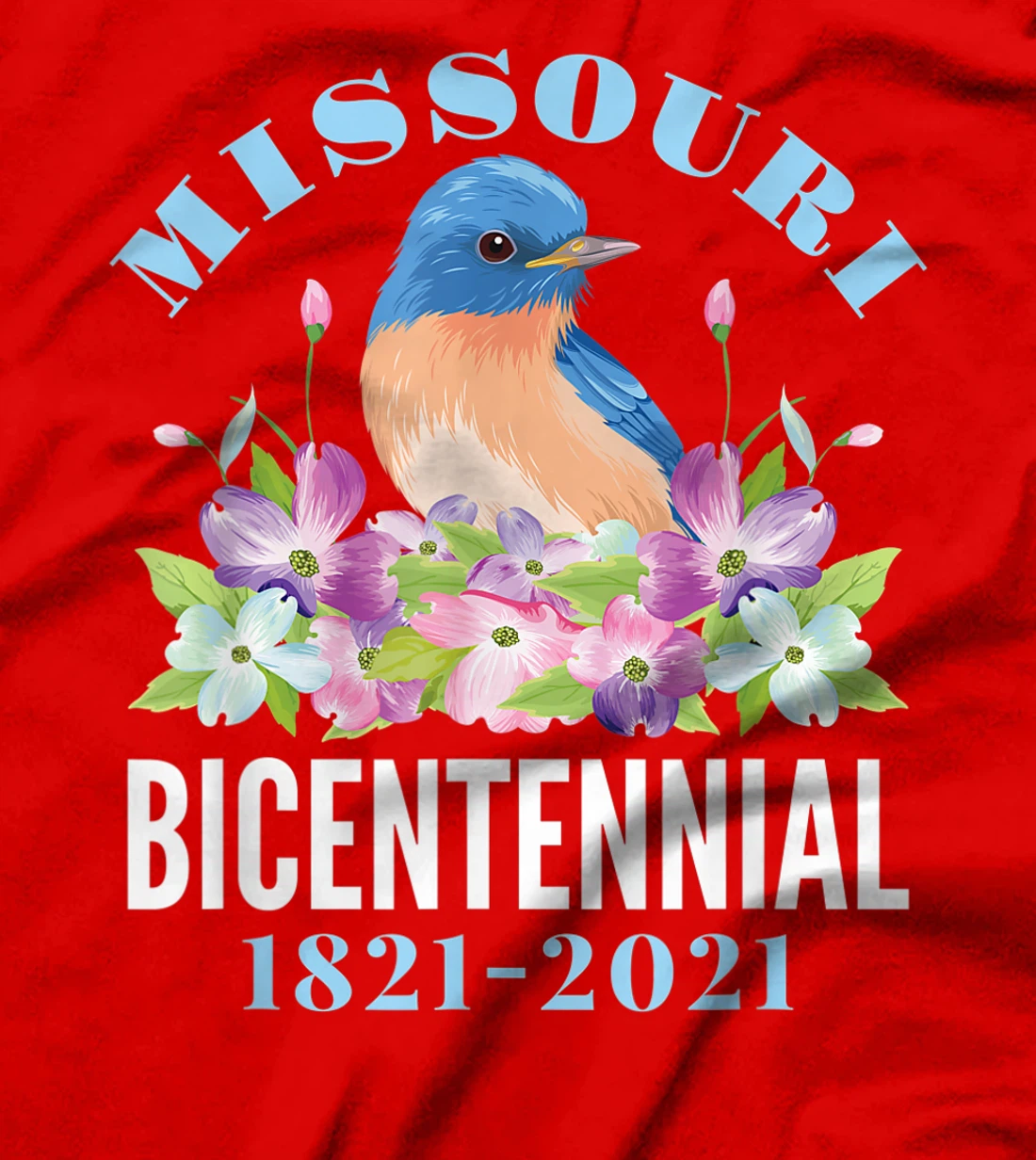 Missouri Bicentennial 2021 200 Anniversary Bluebird Dogwood T-Shirt