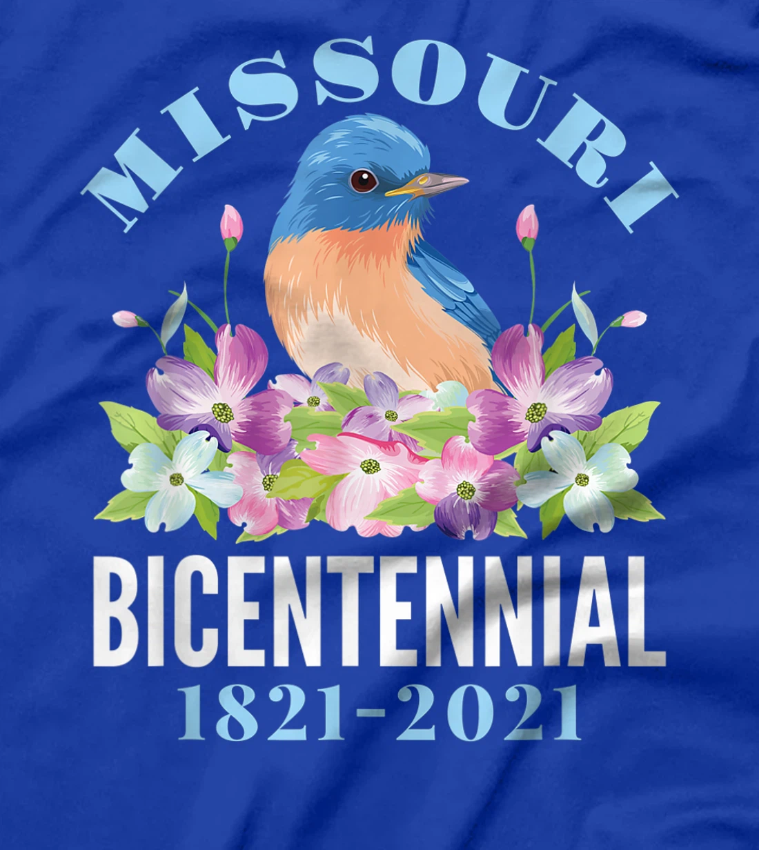 Missouri Bicentennial 2021 200 Anniversary Bluebird Dogwood T-Shirt