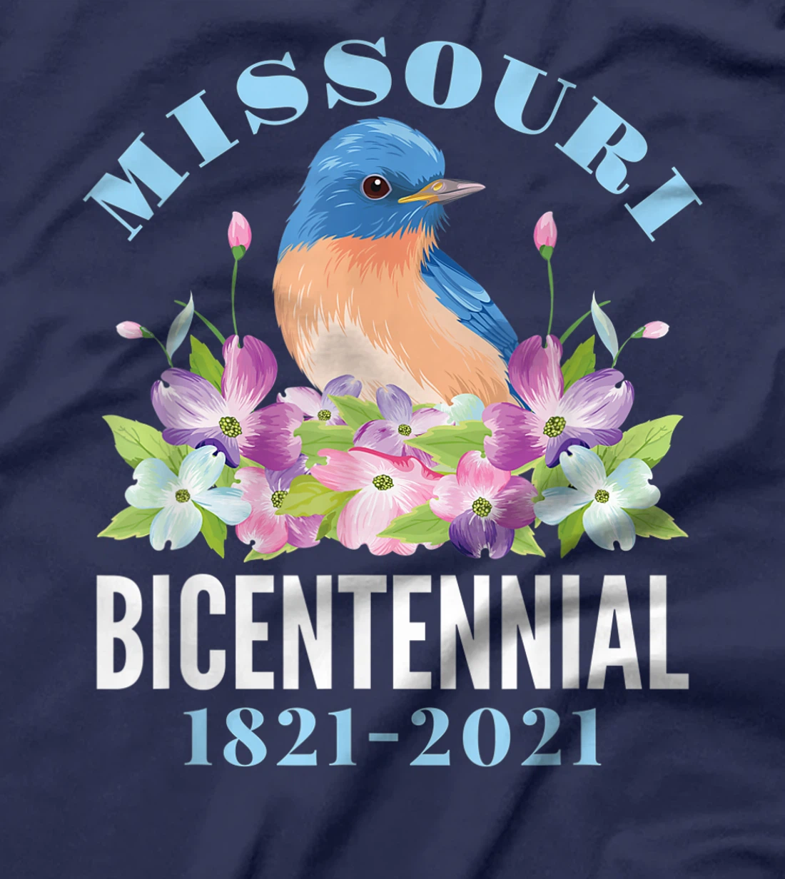 Missouri Bicentennial 2021 200 Anniversary Bluebird Dogwood T-Shirt