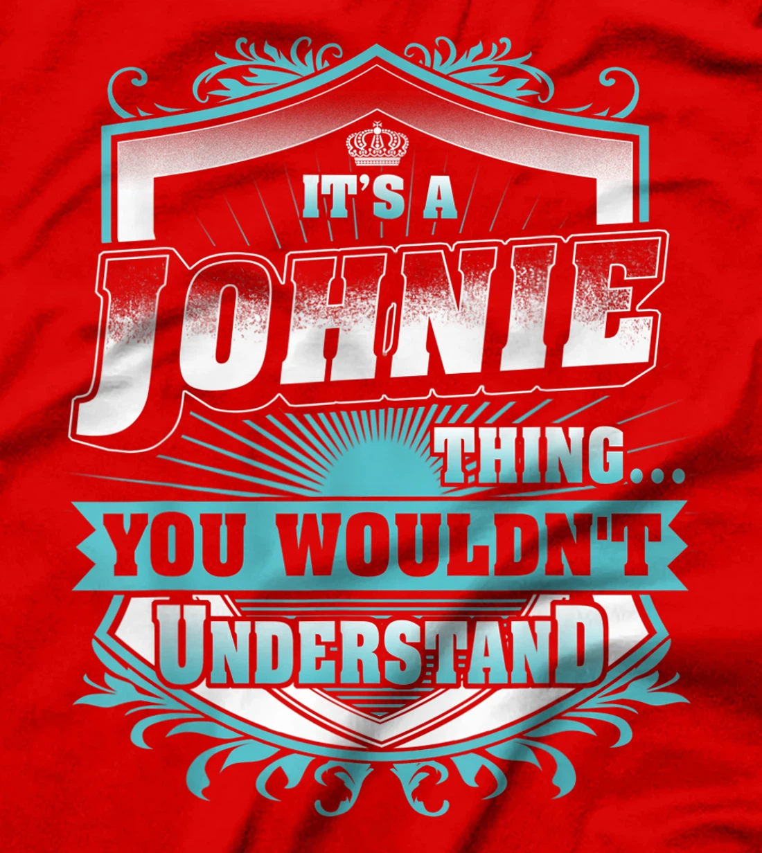 Best gift for JOHNIE- JOHNIE named T-Shirt