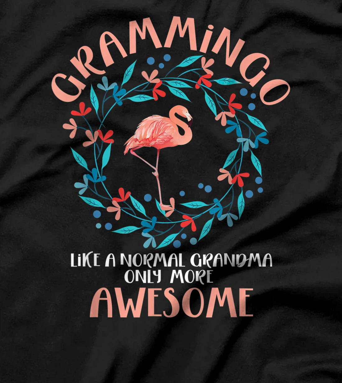 Grammingo like a normal grandma only more awesome gift T-Shirt