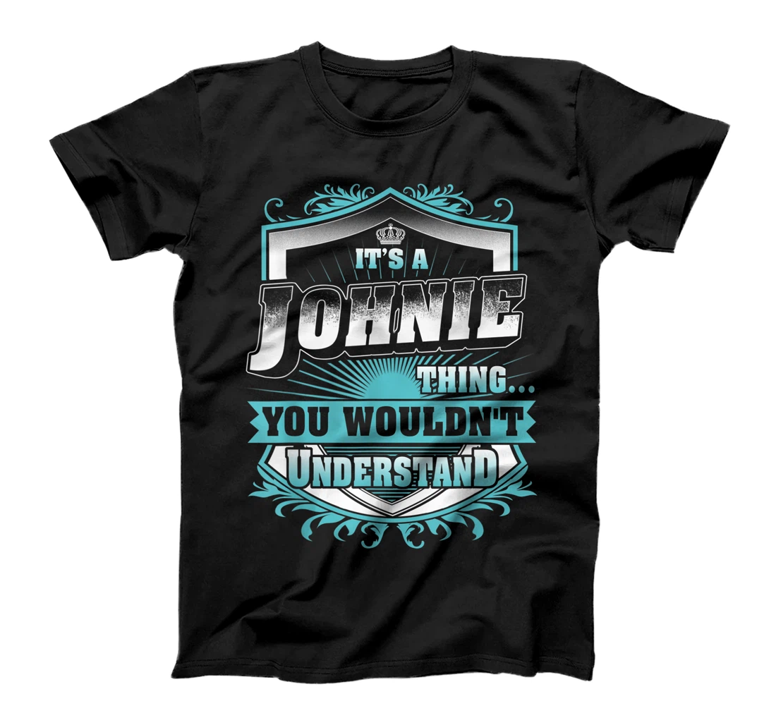 Best gift for JOHNIE- JOHNIE named T-Shirt