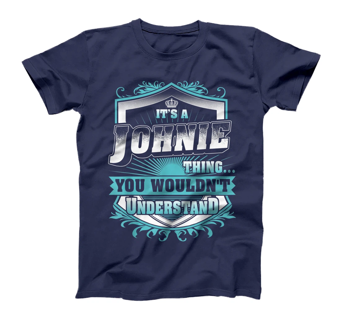 Best gift for JOHNIE- JOHNIE named T-Shirt