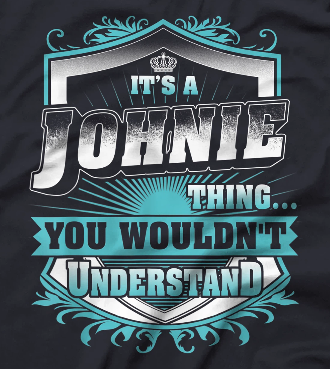 Best gift for JOHNIE- JOHNIE named T-Shirt