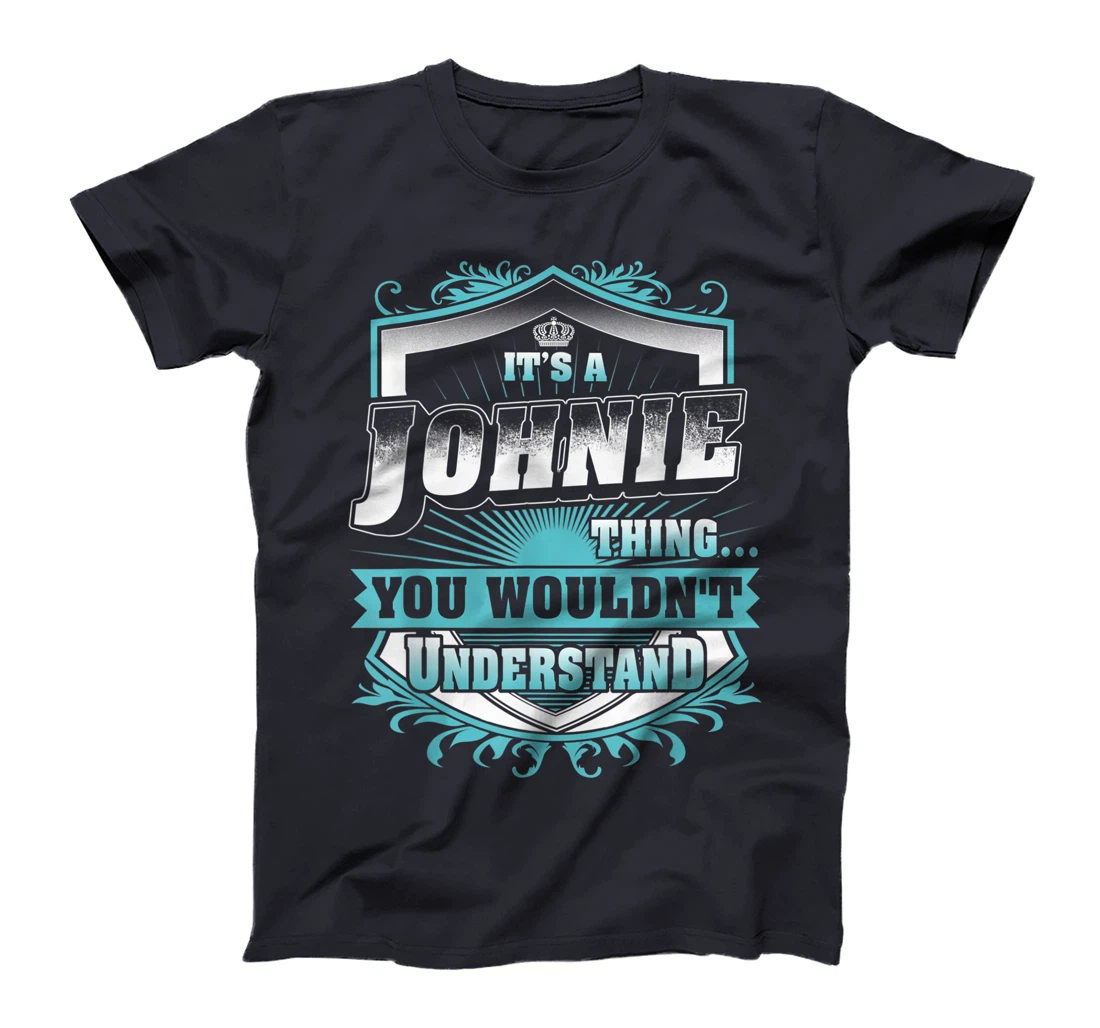 Best gift for JOHNIE- JOHNIE named T-Shirt