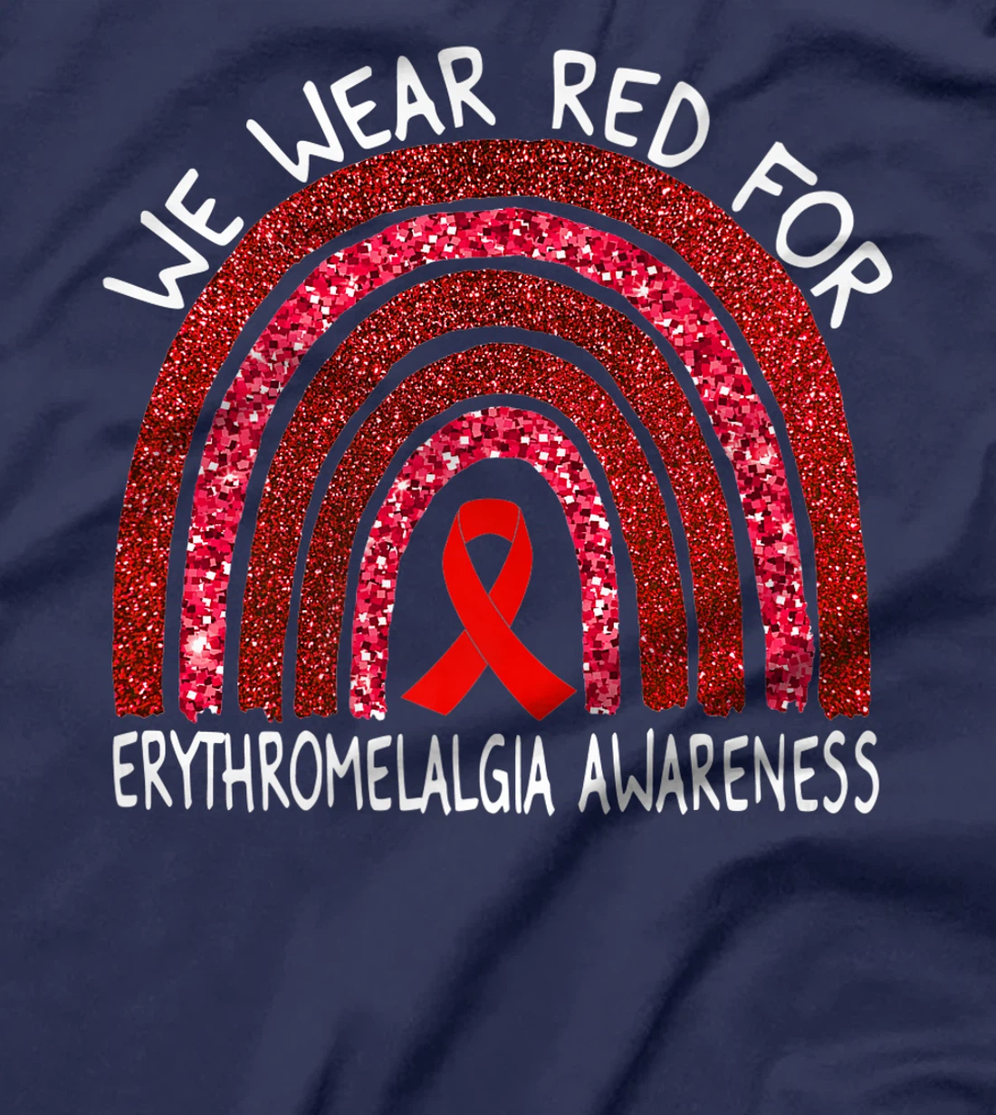 We Wear Red For Erythromelalgia Awareness Rainbow Gift Premium T-Shirt