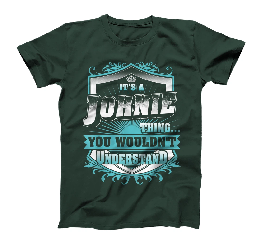 Best gift for JOHNIE- JOHNIE named T-Shirt