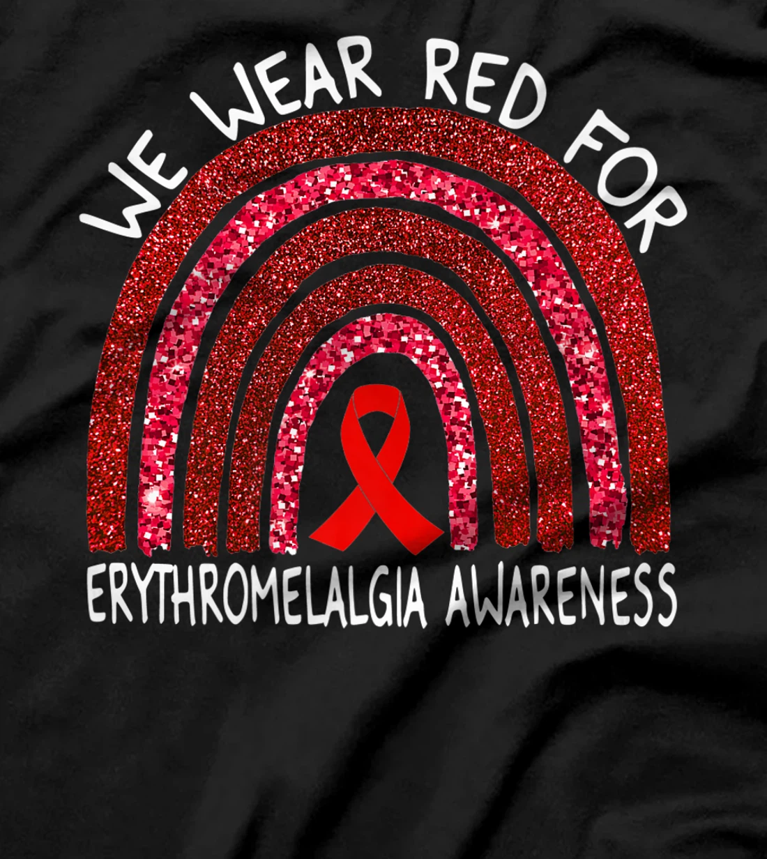 We Wear Red For Erythromelalgia Awareness Rainbow Gift Premium T-Shirt
