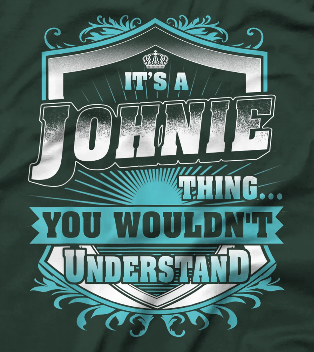 Best gift for JOHNIE- JOHNIE named T-Shirt
