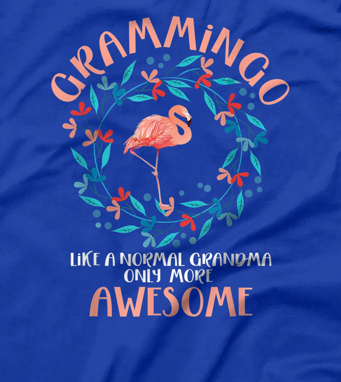 Grammingo like a normal grandma only more awesome gift T-Shirt