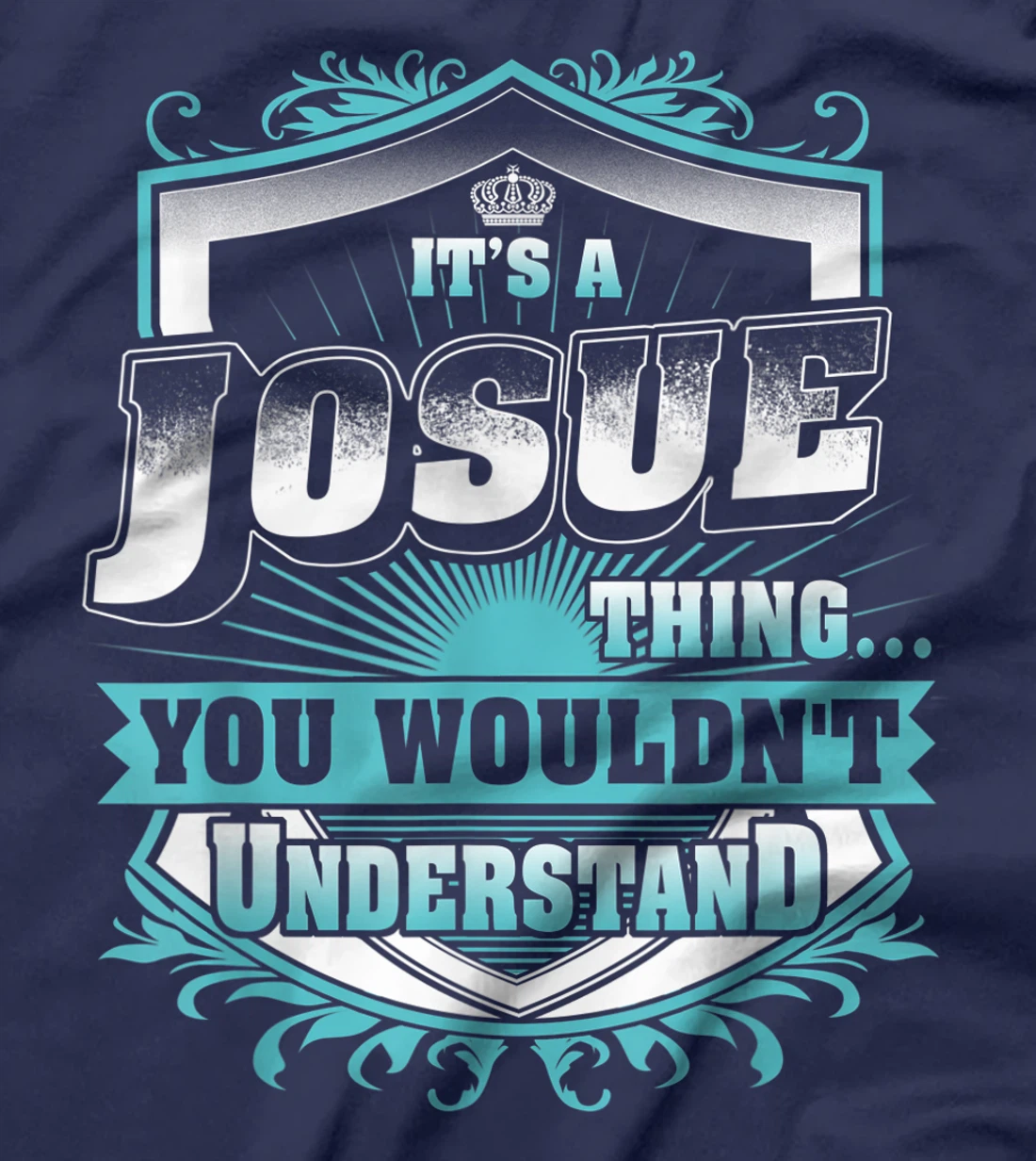 Best gift for JOSUE- JOSUE named T-Shirt